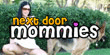 Next Door Mommies